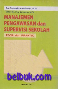 Image of Manajemen pengawasan dan supervisi sekolah : teori dan praktik